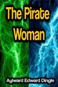 Libros electrónicos gratuitos y descarga de pdf THE PIRATE WOMAN
         (edición en inglés)