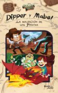 gravity falls. dipper y mabel. la maldición de los piratas (ebook)-9786070740565 gravity falls. dipper y mabel. la maldición de los piratas (ebook)-9786070740565