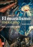 el muralismo mexicano: mito y esclarecimiento-eduardo subirats-9786071654465 el muralismo mexicano: mito y esclarecimiento-eduardo subirats-9786071654465