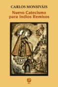 nuevo catecismo para indios remisos (ebook)-carlos monsivais-9786074451665 nuevo catecismo para indios remisos (ebook)-carlos monsivais-9786074451665