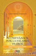 acompañados por la palabra de dios (ebook)-carlos soltero gonzalez-9786078492565 acompañados por la palabra de dios (ebook)-carlos soltero gonzalez-9786078492565