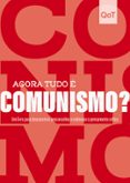 Descarga completa gratuita de bookworm AGORA TUDO É COMUNISMO?
				EBOOK (edición en portugués)  9786555663365 in Spanish