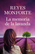 la memoria de la lavanda-reyes monforte-9788401021565 la memoria de la lavanda-reyes monforte-9788401021565