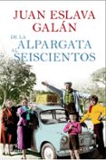 de la alpargata al seiscientos-juan eslava galan-9788408087465 de la alpargata al seiscientos-juan eslava galan-9788408087465