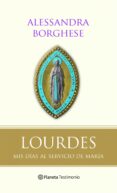 lourdes: mis dias al servicio de maria-alessandra borghese-9788408094265 lourdes: mis dias al servicio de maria-alessandra borghese-9788408094265