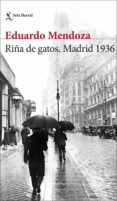riña de gatos. madrid 1936 (ebook)-eduardo mendoza-9788408099765 riña de gatos. madrid 1936 (ebook)-eduardo mendoza-9788408099765