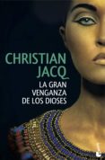 la gran venganza de los dioses-christian jacq-9788408146865 la gran venganza de los dioses-christian jacq-9788408146865