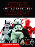 star wars: los ultimos jedi: actividades con pegatinas-9788408179665 star wars: los ultimos jedi: actividades con pegatinas-9788408179665