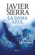 la dama azul (vigesimo aniversario)-javier sierra-9788408193265 la dama azul (vigesimo aniversario)-javier sierra-9788408193265