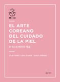 el arte coreano del cuidado de la piel-lilin yang-leah ganse-sara jimenez-9788408196365 el arte coreano del cuidado de la piel-lilin yang-leah ganse-sara jimenez-9788408196365