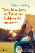 los hombres de texas no hablan de amor (ebook)-olivia ardey-9788408205265 los hombres de texas no hablan de amor (ebook)-olivia ardey-9788408205265