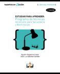 estudiar para aprender: programa de tecnicas de estudio para secundaria y bachillerato: libro profesor-jos� luis; regadera l�pez, agust�n s�nchez carrillo-9788415204565 estudiar para aprender: programa de tecnicas de estudio para secundaria y bachillerato: libro profesor-jos� luis; regadera l�pez, agust�n s�nchez carrillo-9788415204565