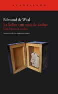 la liebre con ojos de ámbar (ebook)-edmund de waal-9788415277965 la liebre con ojos de ámbar (ebook)-edmund de waal-9788415277965