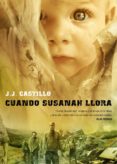cuando susanah llora-j.j castillo-9788415296065 cuando susanah llora-j.j castillo-9788415296065