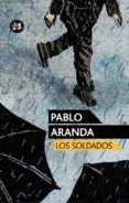 los soldados-pablo aranda-9788415325765 los soldados-pablo aranda-9788415325765