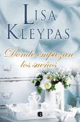 donde empiezan los sueños (ebook)-lisa kleypas-9788415389965 donde empiezan los sueños (ebook)-lisa kleypas-9788415389965