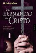 la hermandad de cristo-ulrich hefner-9788415497165 la hermandad de cristo-ulrich hefner-9788415497165
