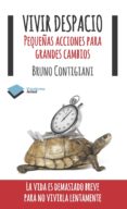 vivir despacio-bruno contigiani-9788415577065 vivir despacio-bruno contigiani-9788415577065
