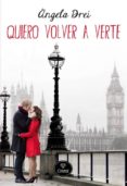 quiero volver a verte-angela drei-9788415611165 quiero volver a verte-angela drei-9788415611165