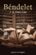 béndelet (ebook)-j. a. caro cals-9788415623465 béndelet (ebook)-j. a. caro cals-9788415623465
