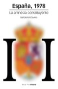 españa, 1978: la amnesia constituyente-bartolome clavero salvador-9788415963165 españa, 1978: la amnesia constituyente-bartolome clavero salvador-9788415963165