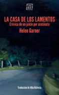 la casa de los lamentos-helen garner-9788416001965 la casa de los lamentos-helen garner-9788416001965