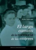el largo camino de la memoria de las mujeres-jane adams-9788416028665 el largo camino de la memoria de las mujeres-jane adams-9788416028665