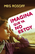 imagina que ya no estoy-meg rosoff-9788416120765 imagina que ya no estoy-meg rosoff-9788416120765