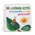 ¿donde esta la pequeña oruga glotona?-eric carle-9788416126965 ¿donde esta la pequeña oruga glotona?-eric carle-9788416126965