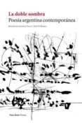 la doble sombra: poesia argentina contemporanea-antonio tello-jose di marco-9788416193165 la doble sombra: poesia argentina contemporanea-antonio tello-jose di marco-9788416193165