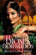 los dioses dormidos-enrique gallud jardiel-9788416384365 los dioses dormidos-enrique gallud jardiel-9788416384365