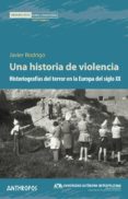 una historia de violencia-javier rodrigo-9788416421565 una historia de violencia-javier rodrigo-9788416421565
