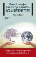 eres lo mejor que te ha pasado… ¡quiérete! (ebook)-merce brey-9788416620265 eres lo mejor que te ha pasado… ¡quiérete! (ebook)-merce brey-9788416620265