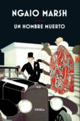 un hombre muerto-ngaio marsh-9788416638765 un hombre muerto-ngaio marsh-9788416638765