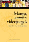 manga, anime y videojuegos: narrativa cross-media japonesa-manuel hernández pérez-9788416933365 manga, anime y videojuegos: narrativa cross-media japonesa-manuel hernández pérez-9788416933365