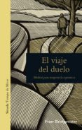 el viaje del duelo: meditar para recuperar la esperanza-peter bridgewater-9788417151065 el viaje del duelo: meditar para recuperar la esperanza-peter bridgewater-9788417151065