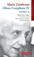 maria zambrano: obras completas (vol. iv): tomo ii: libro (1977 - 1990)-maria zambrano-9788417355265 maria zambrano: obras completas (vol. iv): tomo ii: libro (1977 - 1990)-maria zambrano-9788417355265