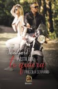 te odiaré hasta que te quiera (ebook)-priscila serrano-9788417516765 te odiaré hasta que te quiera (ebook)-priscila serrano-9788417516765