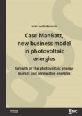 Descarga libros gratis en pdf. CASE MANBATT, NEW BUSINESS MODEL IN PHOTOVOLTAIC ENERGIES.  GROWTH OF THE PHOTOVOLTAIC ENERGY MARKET AND RENEWABLE ENERGIES 9788418944765 de JAVIER SEVILLA BERNARDO MOBI FB2 in Spanish