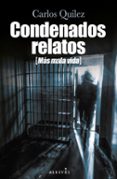 Descargas gratuitas de libros en cd. CONDENADOS RELATOS
				EBOOK 9788419615572 en español iBook PDF de CARLOS QUÍLEZ