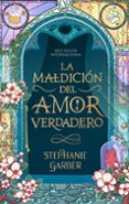 Libros j2ee gratis descargar pdf LA MALDICIÓN DEL AMOR VERDADERO MOBI RTF PDF 9788419936165 de STEPHANIE GARBER en español