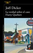 la verdad sobre el caso harry quebert-joël dicker-9788420414065 la verdad sobre el caso harry quebert-joël dicker-9788420414065