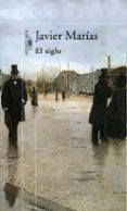 el siglo-javier marias-9788420441665 el siglo-javier marias-9788420441665