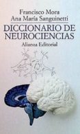 diccionario de neurociencias-francisco mora-ana maria sanguinetti-9788420606965 diccionario de neurociencias-francisco mora-ana maria sanguinetti-9788420606965