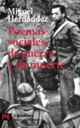 poemas sociales, de guerra y de muerte (2ª ed.)-miguel hernandez-9788420637365 poemas sociales, de guerra y de muerte (2ª ed.)-miguel hernandez-9788420637365