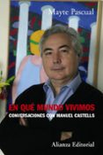 en que mundo vivimos: conversaciones con manuel castells-mayte pascual-9788420651965 en que mundo vivimos: conversaciones con manuel castells-mayte pascual-9788420651965