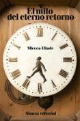 el mito del eterno retorno: arquetipos y repeticion-mircea eliade-9788420653365 el mito del eterno retorno: arquetipos y repeticion-mircea eliade-9788420653365