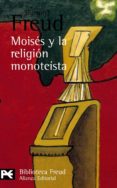 moises y la religion monoteista y otros escritos sobre judaismo y antisemitismo-sigmund freud-9788420672465 moises y la religion monoteista y otros escritos sobre judaismo y antisemitismo-sigmund freud-9788420672465