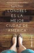 londres es la mejor ciudad de america-laura dave-9788420676265 londres es la mejor ciudad de america-laura dave-9788420676265