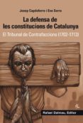 la defensa de les constitucions de catalunya-josep capdeferro i pla-9788423208265 la defensa de les constitucions de catalunya-josep capdeferro i pla-9788423208265